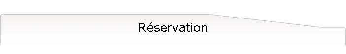 Réservation